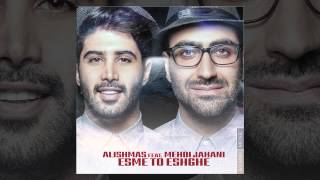 Alishmas Feat Mehdi Jahani - Esme To Eshghe OFFICIAL TRACK chords