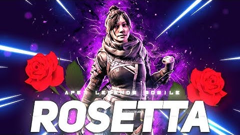 Rosetta 🌹( Apex Legends Mobile Montage)
