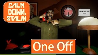 One Off - Calm Down, Stalin