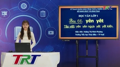 Tiếng Việt lớp 1 (Cánh diều)- Bài 66: Học vần: yên, iêt