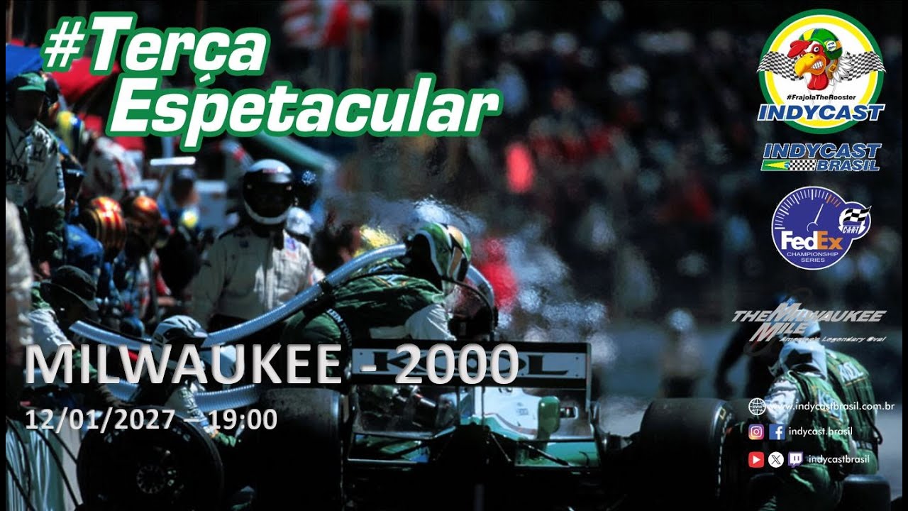 IndyCast Brasil #Lembranças #TerçaEspetacular - Milwaukee 2000