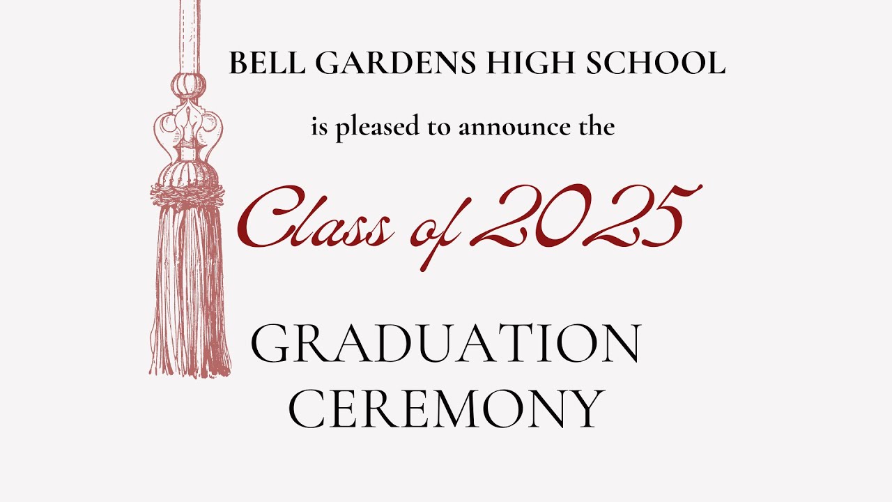 Bell Gardens High School Commencement Ceremony 2025