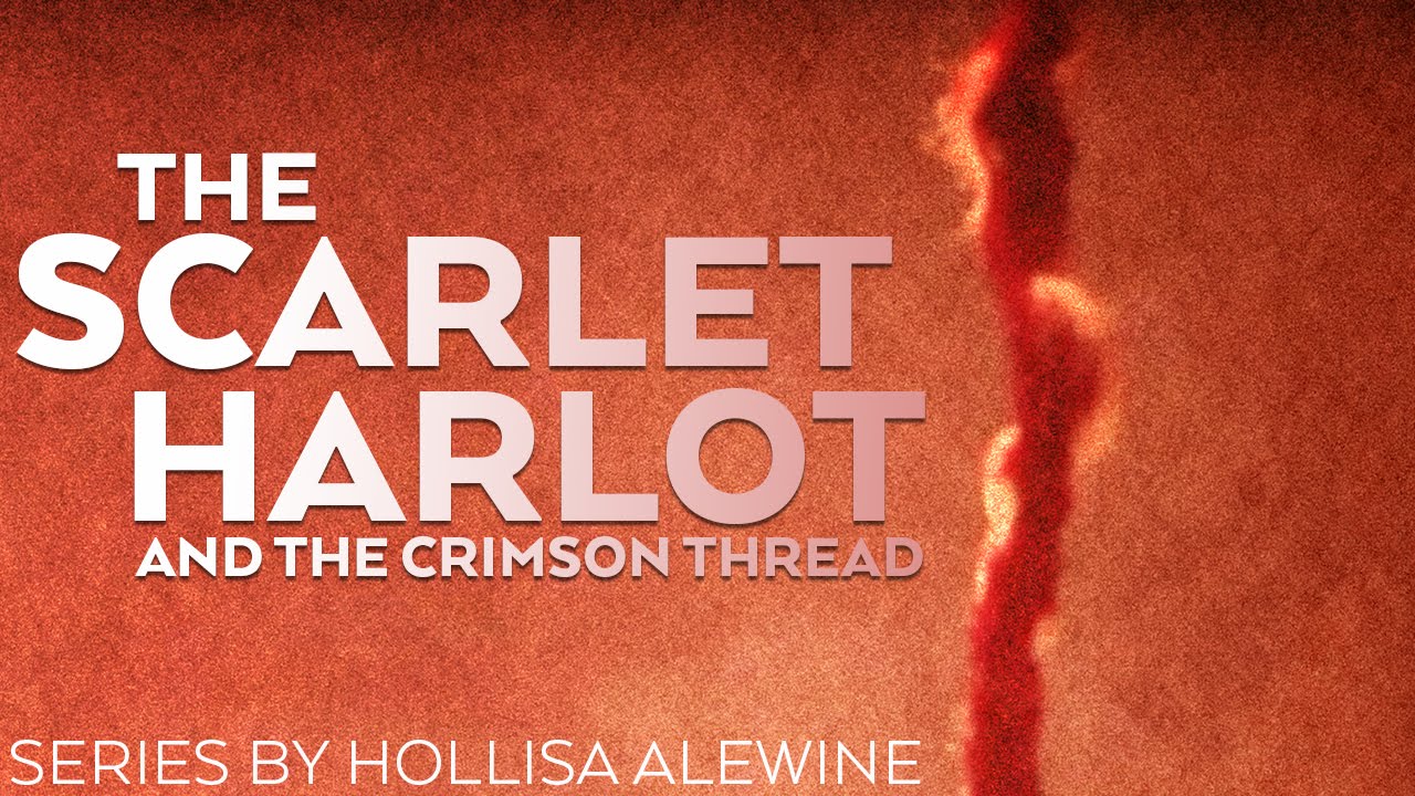 Hollisa Alewine | The Scarlet Harlot and the Crimson Thread - Part 44 ...