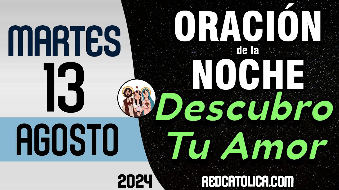 Oracion de la Noche de Hoy Martes 13 de Agosto - Tiempo De Orar - YouTube