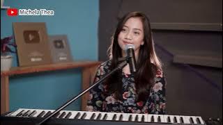 MASIH DISINI MASIH DENGANMU - GOLIATH | COVER BY MICHELA THEA