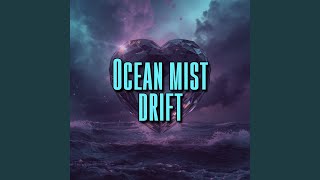 Ocean mist drift
