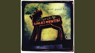 Watch Matt Pond Pa Bad Idea video