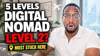 The 5 Levels of Being a Digital Nomad (Most People Stay Stuck at Level 2)