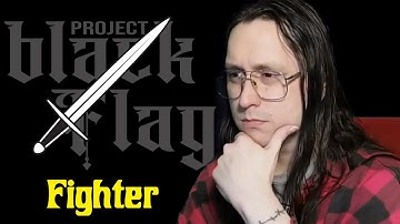 Project Black Flag Playtest 2: Luck and Fighter