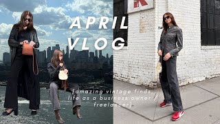 April Vlog 💌 life as a business owner + freelancer, amazing vintage finds