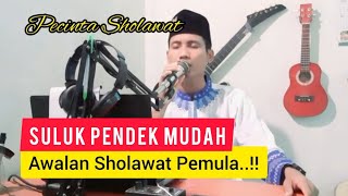 SULUK PENDEK MUDAH Awalan Sholawat Pemula (Lirik Dideskripsi)