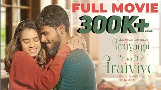 Iraivanai Thandha Iraiviye | Full Movie HD | Ft VJ Annamallai | Aarthi Subash | Tick Entertainment