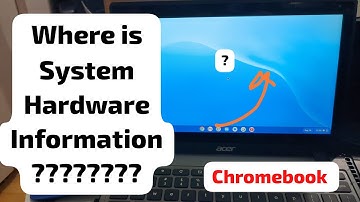 How to Find System and Hardware info on a Chromebook with ChromeOS & ChromeOS Flex