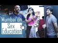 Mumbai on Sex Education | #StayHome