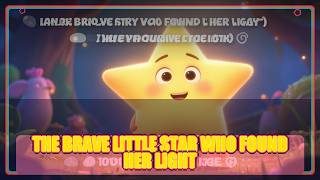 The Brave Little Star Who Found Her Light ✨ Magical 3D Animated Fairy Tale for Kids