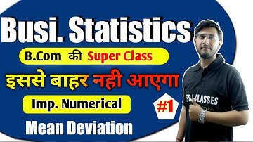 Mean Deviation | Important Numerical #1 | Business Statistics | B.com Classes | Vipul sir