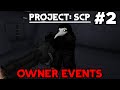 Events with the owner  roblox project scp 2