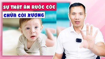SỰ THẬT - ĂN RUỐC CÓC, BỘT CÓC có trị được BỆNH CÒI XƯƠNG ở trẻ không ?| Dược sĩ Trương Minh Đạt