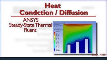 Heat Conduction/Diffusion Simulation using ANSYS Steady-State Thermal and Fluent