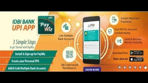 How to use Pay Wiz -BHIM UPI App designed by IDBI BANK