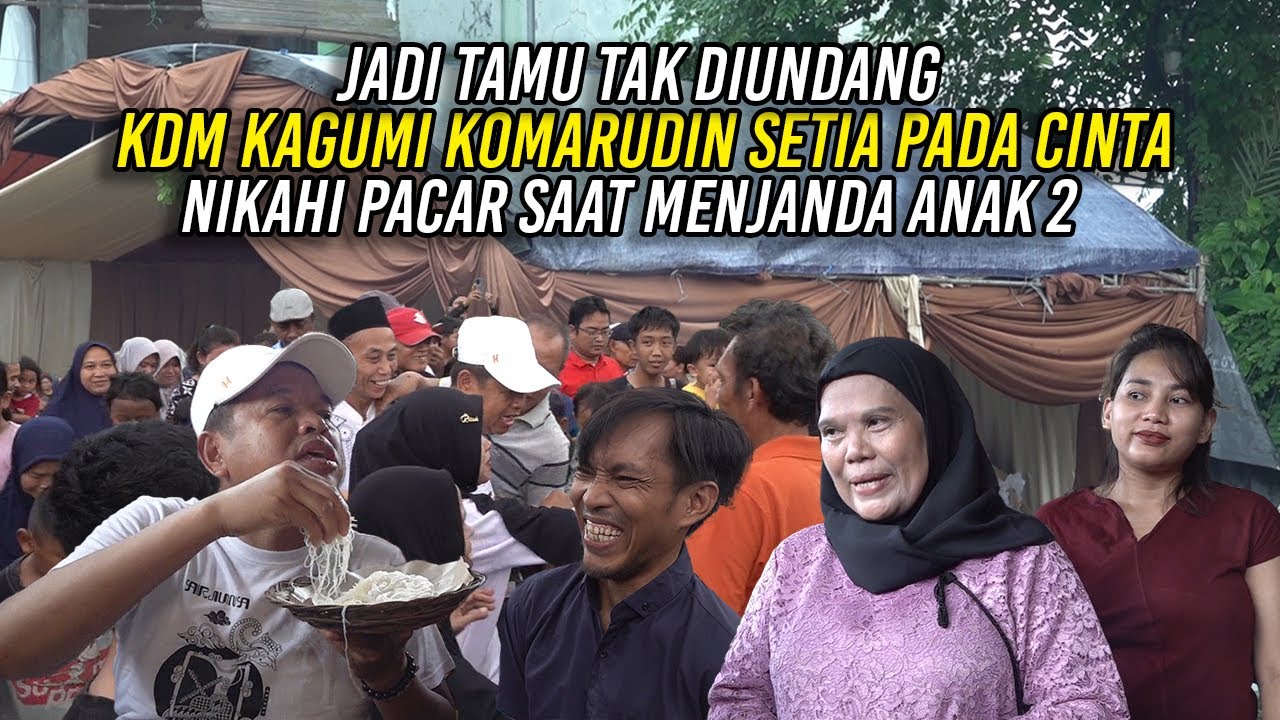 JADI TAMU TAK DIUNDANG | KDM KAGUMI KOMARUDIN SETIA PADA CINTA | NIKAHI PACAR SAAT MENJANDA ANAK DUA