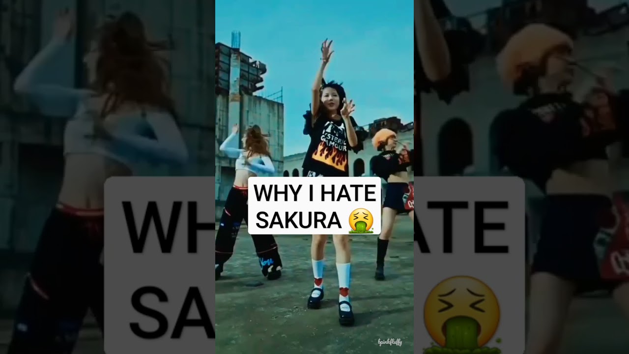 Ver Why I don't like Sakura from Le sserafim #lesserafim #sakura no YouTube Ver Why I don't like Sakura from Le sserafim #lesserafim #sakura no YouTube