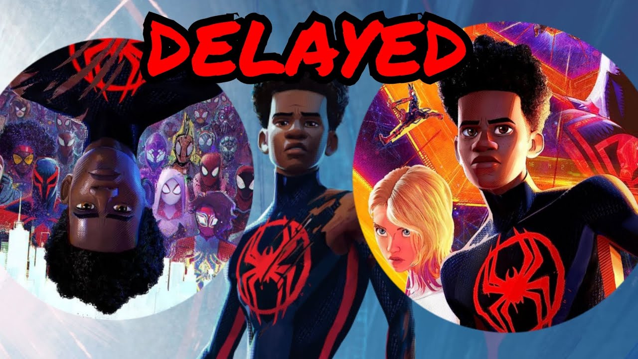 Spider-Man Beyond The Spider-Verse Is Getting Delayed - YouTube