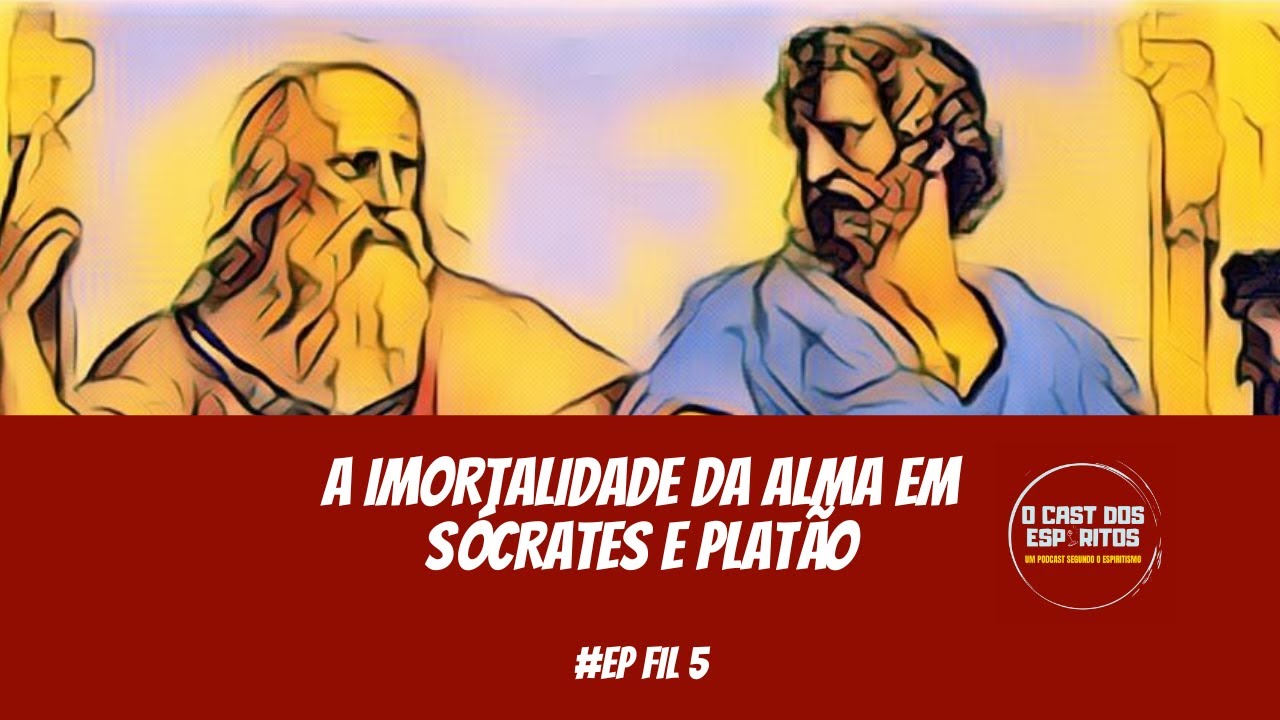EP FIL 5 | A imortalidade da alma em Sócrates e Platão - YouTube