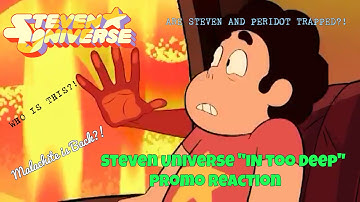.:[Izze Reacts] Steven Universe "In Too Deep" Promo:.