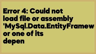 Error 4: Could not load file or assembly 'MySql.Data.EntityFramework or one of its de... (1 answer)