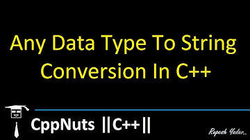 Any Data Type To String Conversion In C++