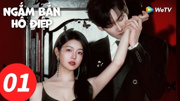 VIETSUB | Ngắm Bắn Hồ Điệp | Tập 1 | Trần Nghiên Hy , Châu Kha Vũ | WeTV