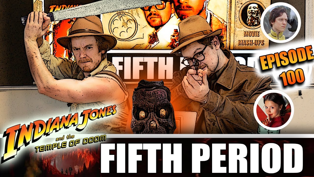 Indiana Jones and the Temple of Doom - Fifth Period Podcast (Episode 100)