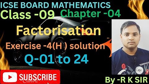 Icse board maths class -9 chapter -4 factorisation exercise -4(H) solution from OP malhotra