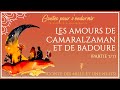 49  les amours de camaralzaman et de badoure partie 77   contes des mille et une nuits