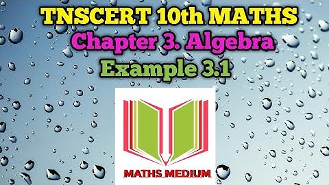 TNSCERT 10TH MATHS CHAPTER 3 ALGEBRA EXAMPLE 3.1