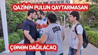 Thumbnail for Qazinin pulun qaytarmasan cenen dagilacaq.