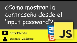 Como mostrar contraseña desde 'input password' (Javascript)