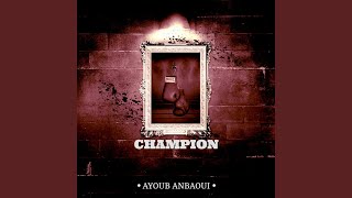 Champion - Ayoub Anbaoui