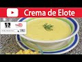 SOPA DE CREMA DE ELOTE | Vicky Receta Facil