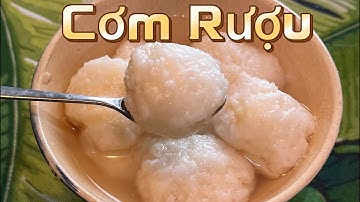 |181| CÁCH LÀM CƠM RƯỢU MIỀN NAM , TRẮNG , MỊN NHIỀU NƯỚC . NHANH ĐƠN GIẢN DỄ LÀM .