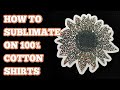 How to sublimate on cotton shirts - Glitter HTV sublimation - Sublimate on dark shirts no bleach