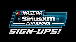 NASCAR SiriusXM Cup Series v1 1 Sign-Ups FULL-TIME SPOTS CLOSED