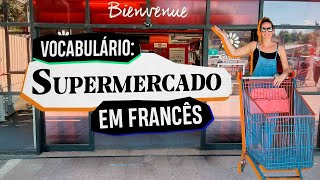 Supermercado Na França Vocabulário Dicas Céline Chevallier Vlog Fr