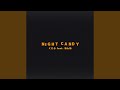 Night Candy (feat. ねんね)
