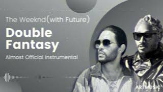 The Weeknd feat. Future - Double Fantasy (Almost Official Instrumental)