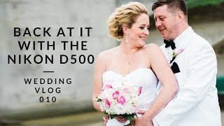 Nikon D500 Wedding Photography with Guest Appearance by the D750 #HotMess