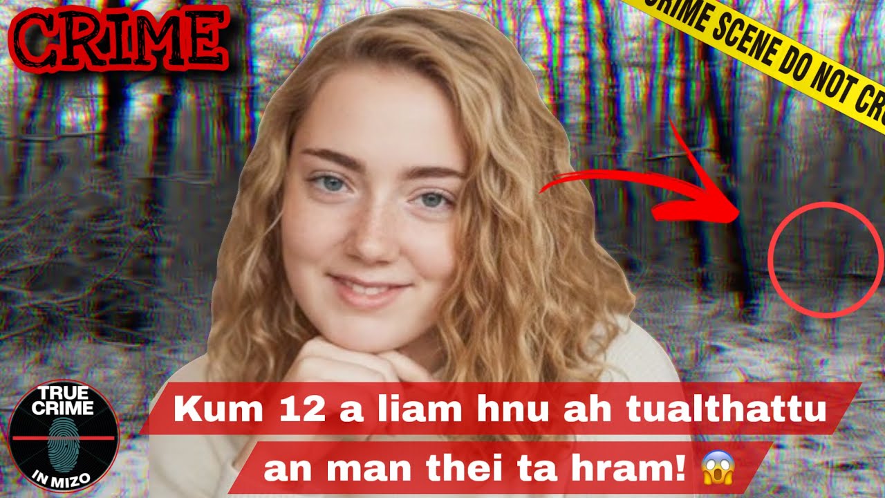C915: Hetiang em em a râpthlâk hi police te pawn anla hmu ngailo! Lauren Burk case râpthlâk chu le! 