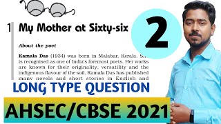 My Mother At Sixty Six| |Stanza Type Question Answers| AHSEC-2021