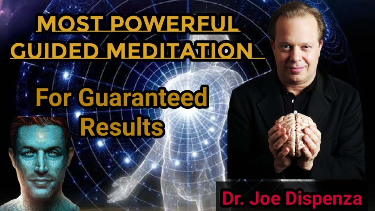 "My Most Powerful Guided Meditation For Guaranteed Results" Dr. Joe